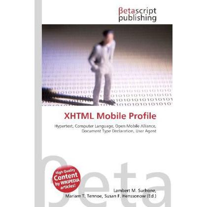Thumbnail - XHTML Mobile Profile, Fachbücher von Lambert M. Surhone, Miriam T. Timpledon, Susan F. Marseken