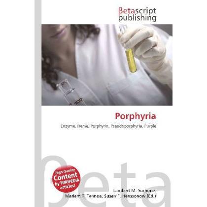 Thumbnail - Porphyria, Fachbücher von Lambert M. Surhone, Miriam T. Timpledon, Susan F. Marseken