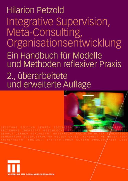 Produktbild Integrative Supervision, Meta-Consulting, Organisationsentwicklung (Deutsch, Hilarion Petzold, 2007)