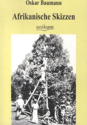 Produktbild Afrikanische Skizzen (Deutsch, Oskar Baumann, 2012)