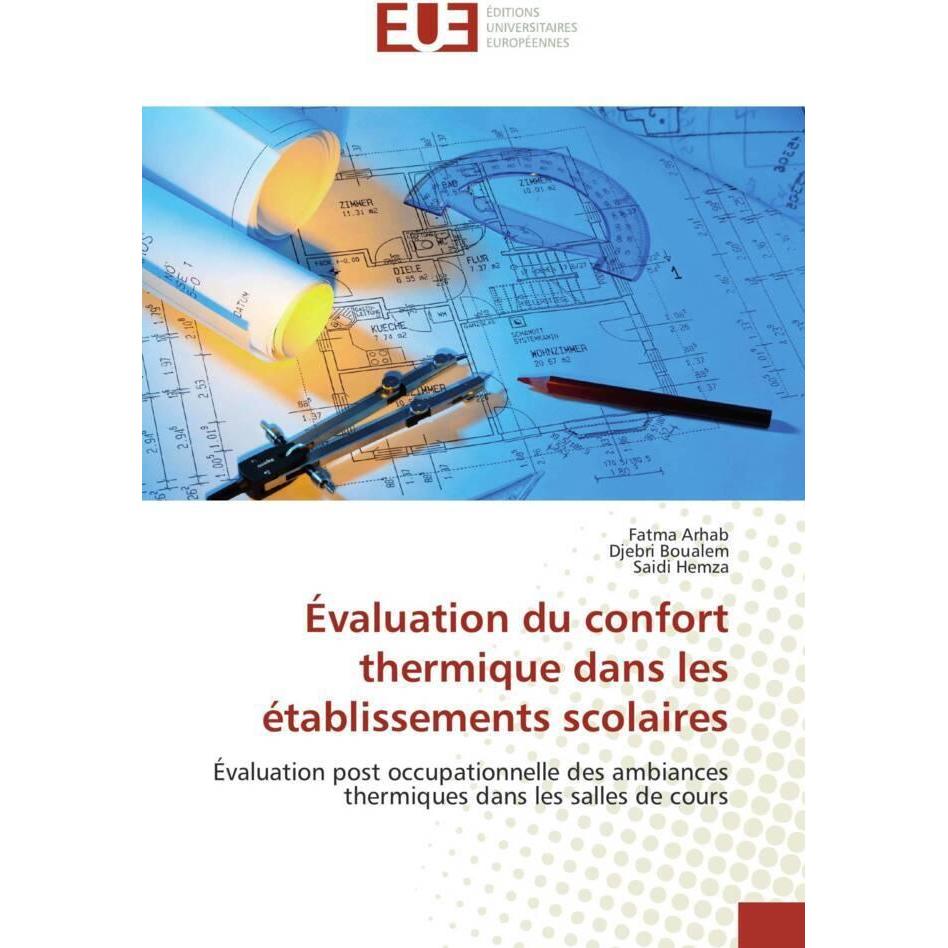 Évaluation du confort thermique dans les établissements scolaires, Fachbücher von Saidi Hemza, Fatma Arhab, Djebri Boual...