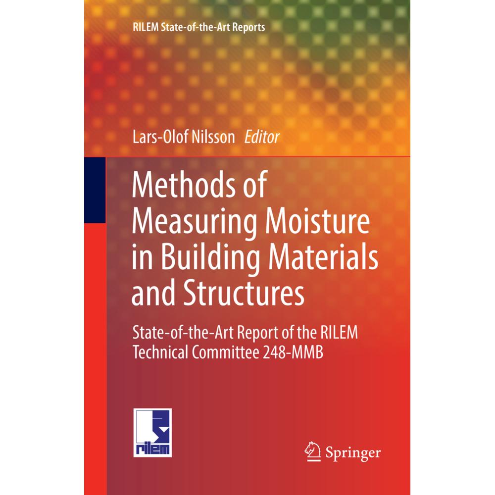 Methods of Measuring Moisture in Building Materials and Structures, Fachbücher von Lars-Olof Nilsson