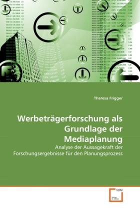 Image du produit Werbeträgerforschung als Grundlage der Mediaplanung (Allemand, Theresa Frigger, 2011)