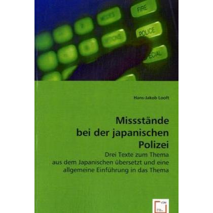 Missstände bei der japanischen Polizei, Fachbücher von Hans-Jakob Looft