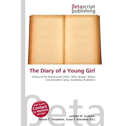 The Diary of a Young Girl, Fachbücher von Lambert M. Surhone, Miriam T. Timpledon, Susan F. Marseken