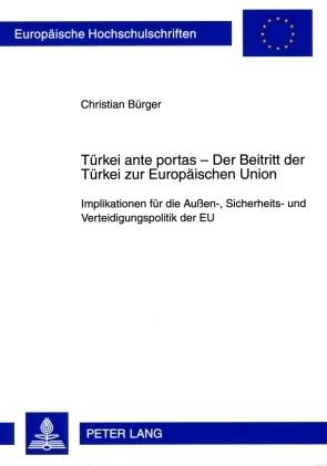 Energie-Label Türkei ante portas - Der Beitritt der Türkei zur Europäischen Union (Deutsch, Christian Bürger, 2009)