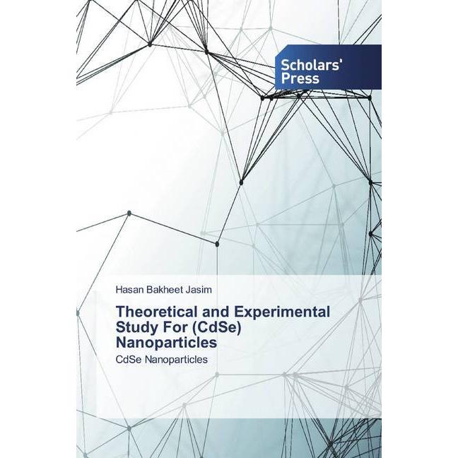 Theoretical and Experimental Study For (CdSe) Nanoparticles, Fachbücher von Hasan Bakheet Jasim