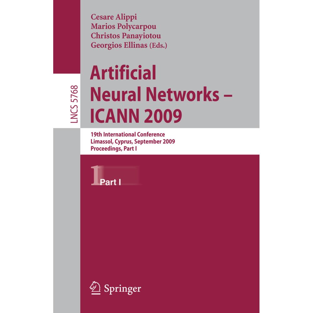 Artificial Neural Networks -- ICANN 2009, Fachbücher von Cesare Alippi, Georgios Ellinas, Marios M. Polycarpou, Christos...