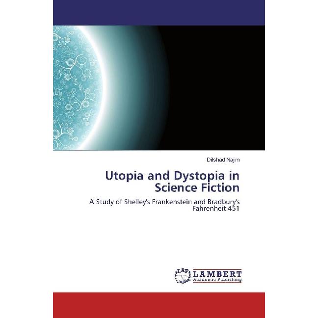 Utopia and Dystopia in Science Fiction, Fachbücher von Dilshad Najim