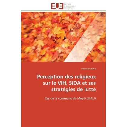 Perception des religieux sur le VIH, SIDA et ses stratégies de lutte, Fachbücher