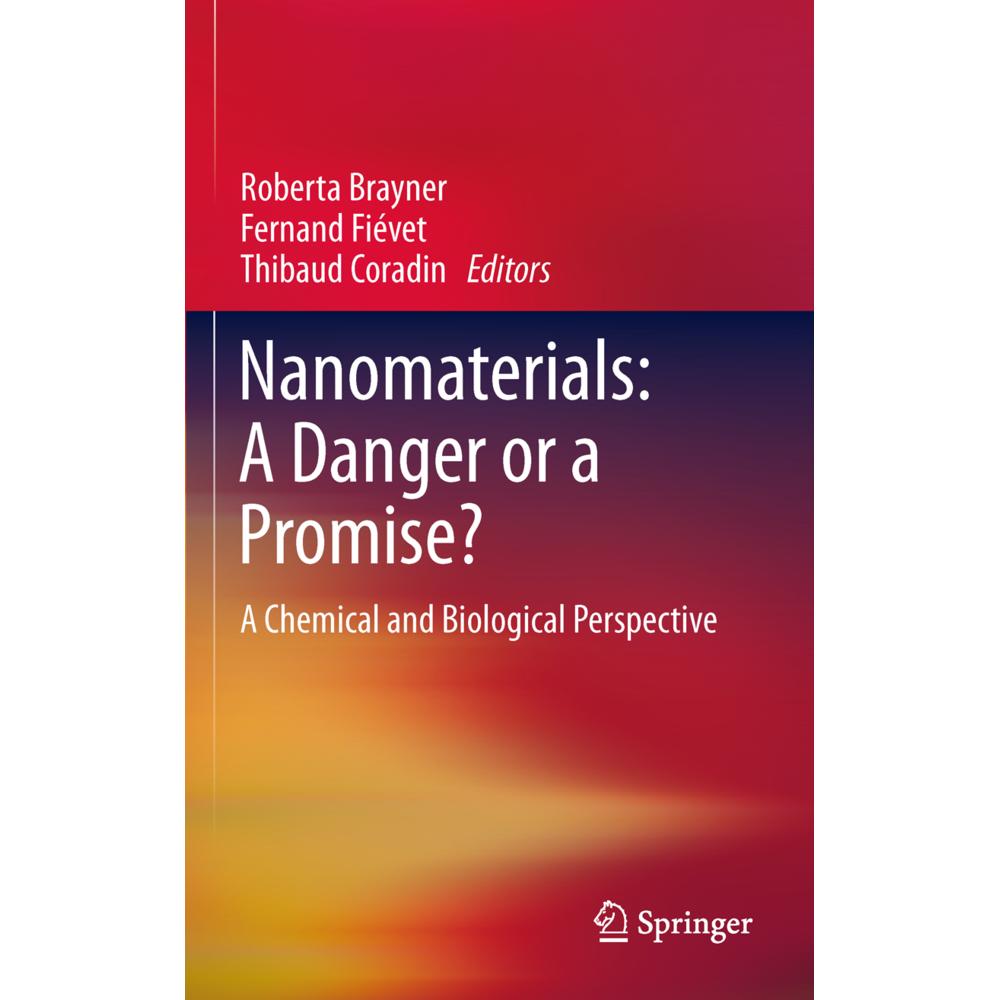 Nanomaterials: A Danger or a Promise?, Fachbücher von Roberta Brayner, Fernand Fiévet, Thibaud Coradin