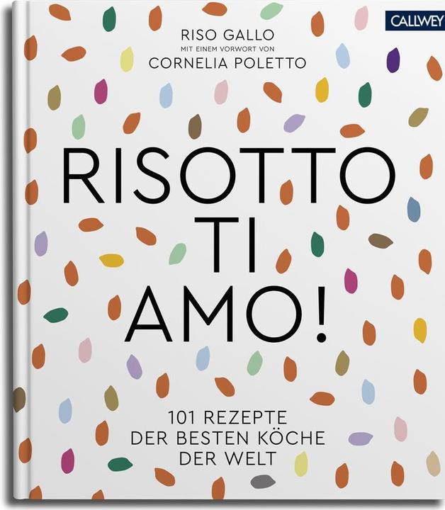 Produktbild Risotto, ti amo! (Deutsch, Riso Gallo, 2021)