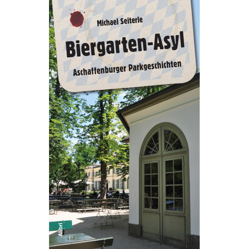 Seiterle:Biergarten-Asyl, Belletristik von Michael Seiterle