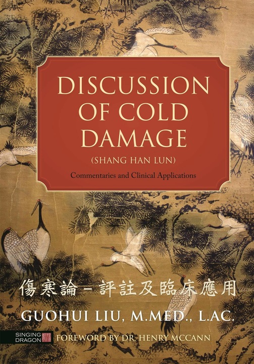 Image du produit Discussion of Cold Damage (Shang Han Lun) (Anglais, Guohui Liu, 2015)