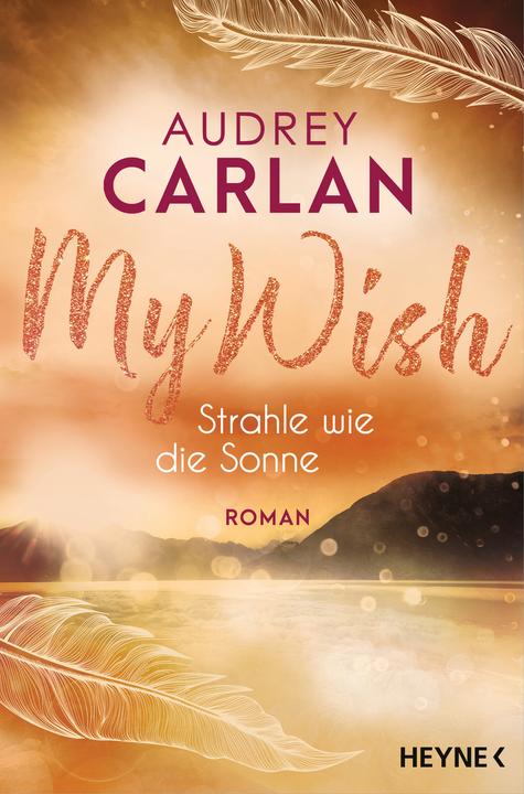 Immagine prodotto My Wish - Strahle wie die Sonne (Tedesco, Audrey Carlan, 2022)