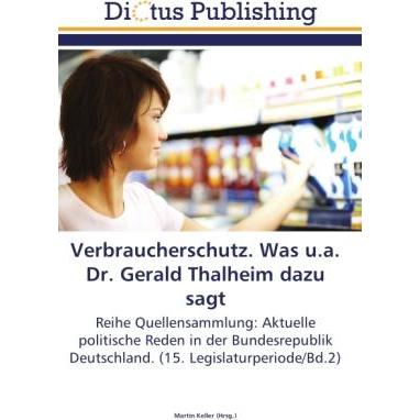 Verbraucherschutz. Was u.a. Dr. Gerald Thalheim dazu sagt, Fachbücher von Martin Keller