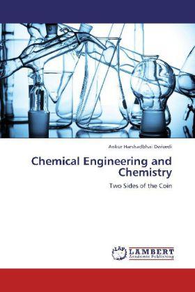 Produktbild Chemical Engineering and Chemistry (Deutsch, Ankur Harshadbhai Dwivedi, 2012)