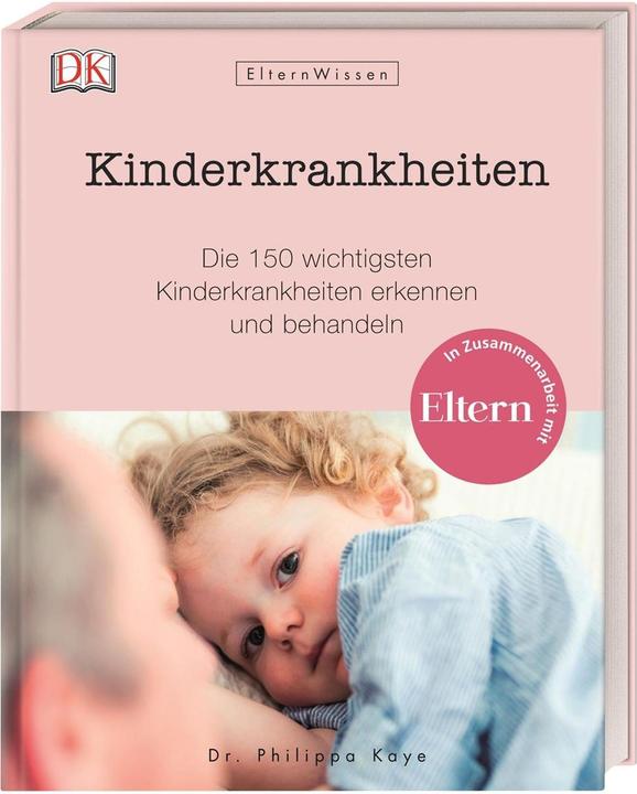 Produktbild Eltern-Wissen. Kinderkrankheiten (Deutsch, Philippa Kaye, 2018)