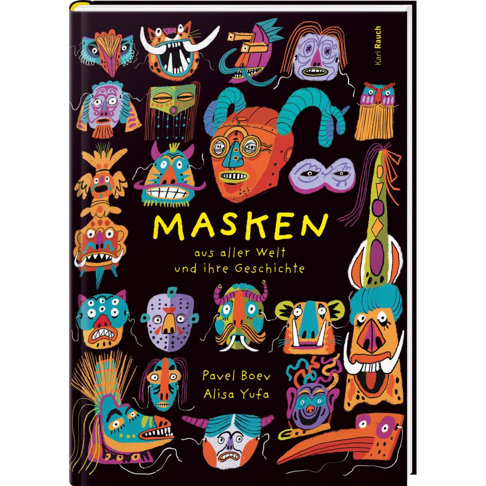Masken aus aller Welt und ihre Geschichte, Kinderbücher von Alexander Löwen, Ilinca Jufa, Pavel Boev