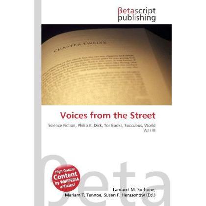Voices from the Street, Fachbücher von Lambert M. Surhone, Miriam T. Timpledon, Susan F. Marseken