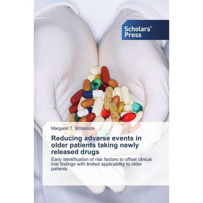 Reducing adverse events in older patients taking newly released drugs, Fachbücher