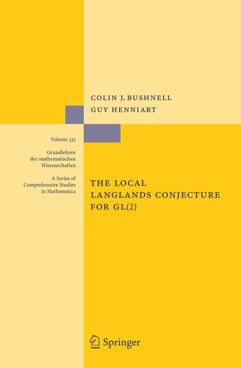 The Local Langlands Conjecture for GL(2) (Englisch, Colin J. Bushnell, Guy Henniart, 2010)