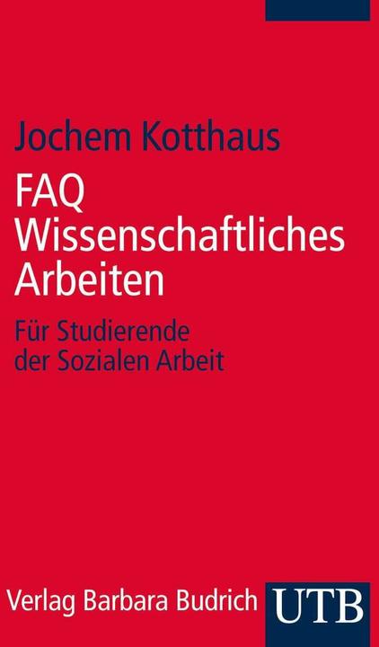 Produktbild FAQ Wissenschaftliches Arbeiten (Deutsch, Jochem Kotthaus, 2014)