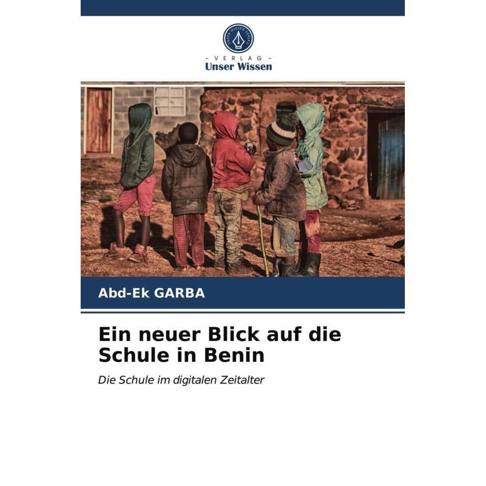 Ein neuer Blick auf die Schule in Benin, Fachbücher von Abd-Ek GARBA