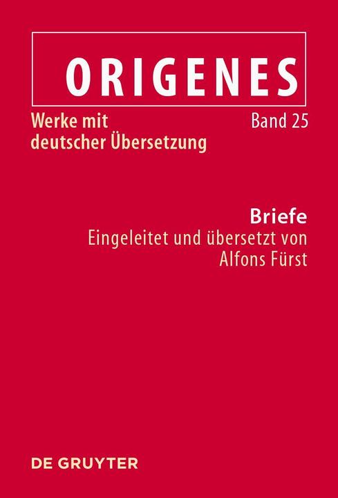 Produktbild Origenes: Werke mit deutscher Übersetzung / Briefe (Deutsch, Alfons Fürst, 2025)