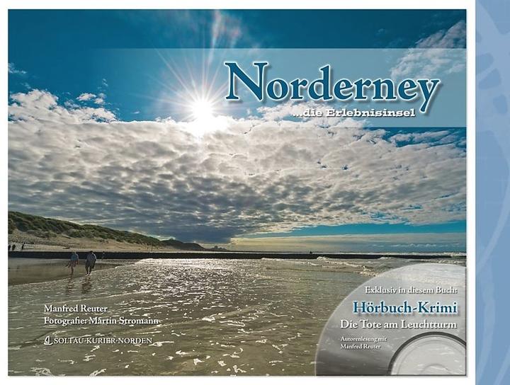Produktbild Norderney... die Erlebnisinsel (Deutsch, Manfred Reuter, Martin Stromann, 2013)
