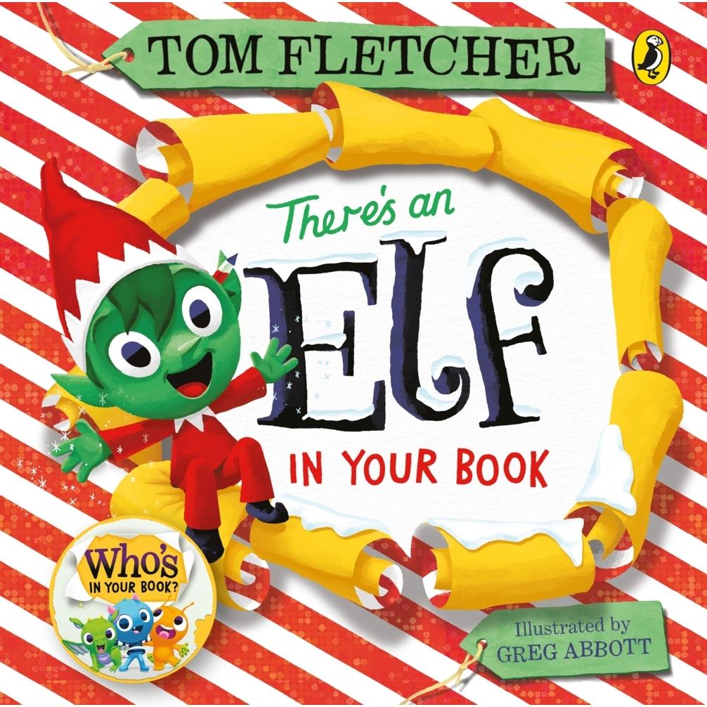 There's an Elf in Your Book, Kinderbücher von Tom Fletcher, Greg Abbott