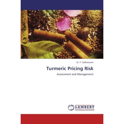 Turmeric Pricing Risk, Fachbücher von P. Sadhasivam