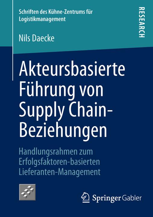 Produktbild Akteursbasierte Führung von Supply Chain-Beziehungen (Deutsch, Nils Daecke, 2012)