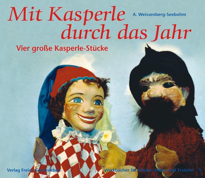 Produktbild Mit Kasperle durch das Jahr (Deutsch, A. Weissenberg-Seebohm, 2005)