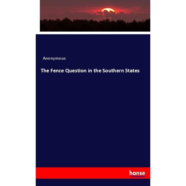 The Fence Question in the Southern States, Fachbücher von Heinrich Preschers