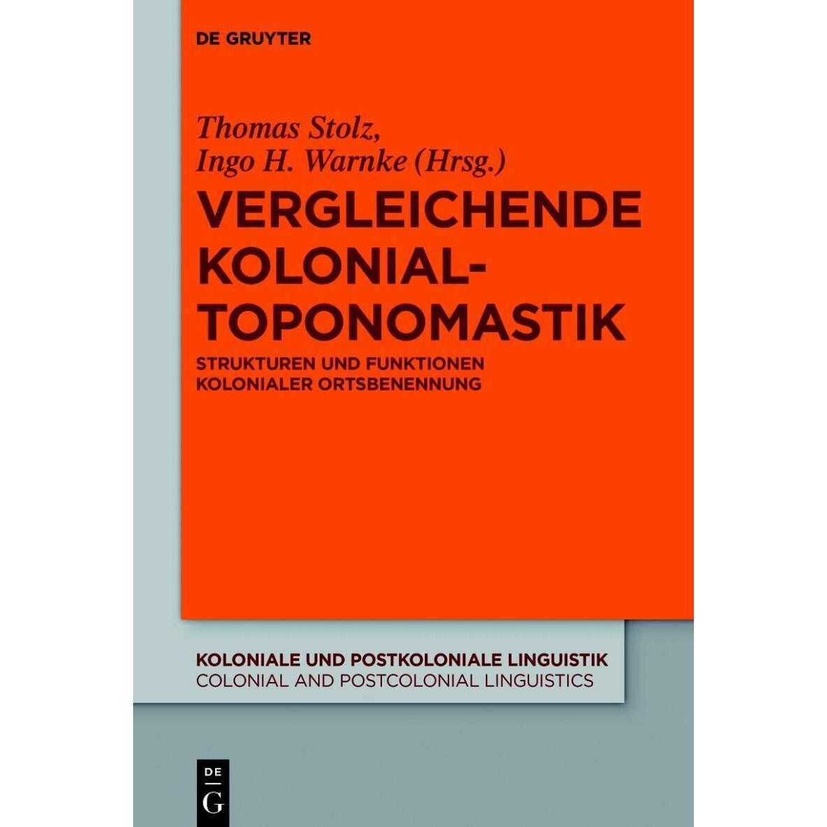 Thumbnail - Vergleichende Kolonialtoponomastik, Fachbücher von Thomas Stolz, Ingo H. Warnke