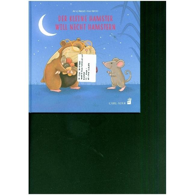 Der kleine Hamster will nicht hamstern, Kinderbücher von Anne Hassel