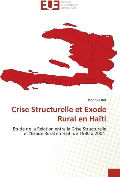 Produktbild Crise Structurelle et Exode Rural en Haïti (Jhonny Estor, 2020)