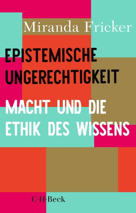 Produktbild Epistemische Ungerechtigkeit (Deutsch, Aline Dammel, Antje Korsmeier, Christine Bratu, Miranda Fricker, 2024)