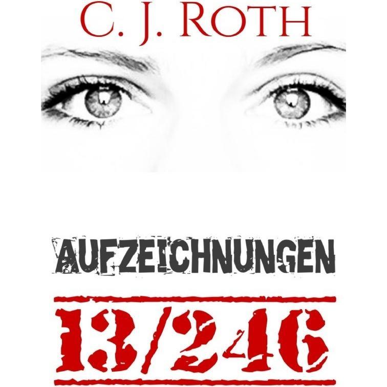 Aufzeichnungen 13/246, Belletristik von C. J. Roth