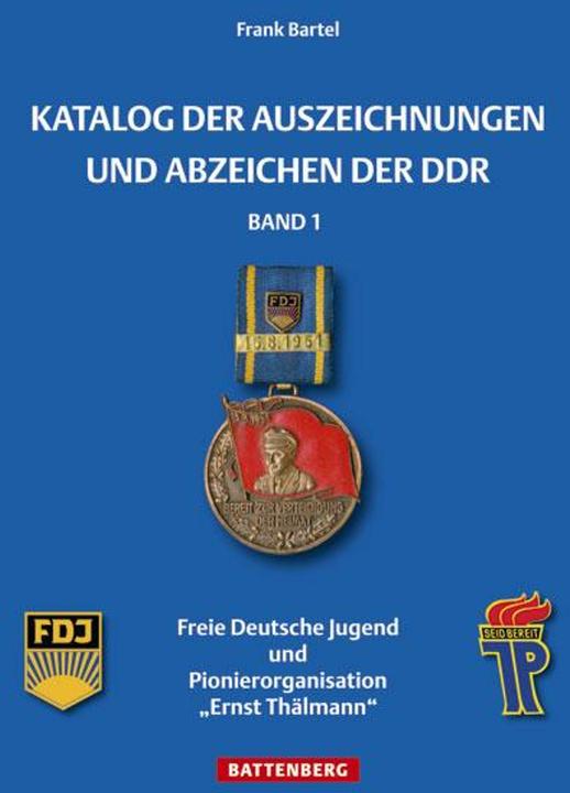 Produktbild Katalog der Auszeichnungen und Abzeichen der DDR, Band 1 (Deutsch, Frank Bartel, 2015)