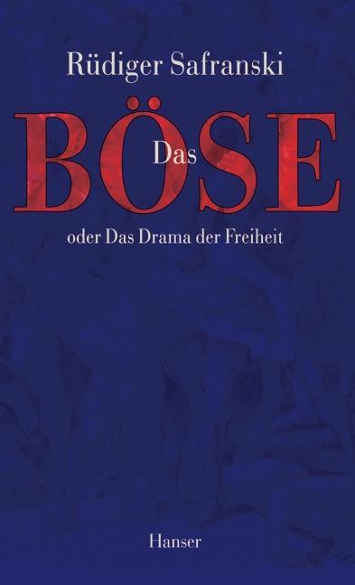Produktbild Das Böse oder Das Drama der Freiheit (Deutsch, Rüdiger Safranski, 1997)