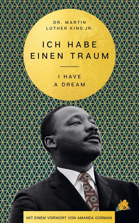 Immagine prodotto I Have a Dream – Ich habe einen Traum (Tedesco, Daniela Seel, Martin Luther King, Amanda Gorman, Martin Lutero, Cornelia Holfelder dal conciatore, 2022)