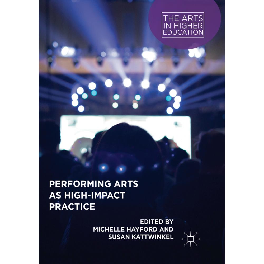 Performing Arts as High-Impact Practice, Fachbücher von Susan Kattwinkel, Michelle Hayford