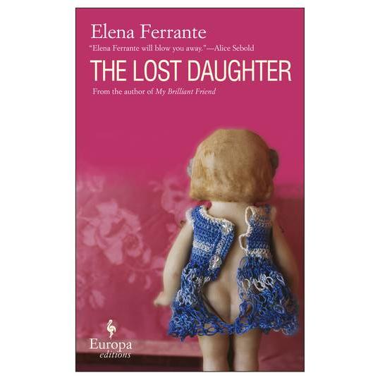 The Lost Daughter, Belletristik von Elena Ferrante, Ann Goldstein