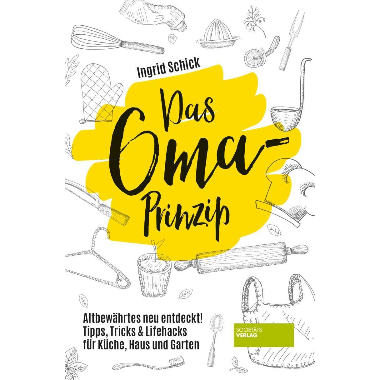Das Oma-Prinzip, Ratgeber von Ingrid Schick