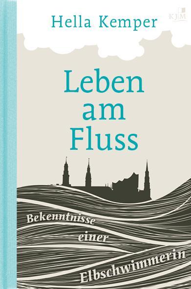 Produktbild Leben am Fluss (Deutsch, Hella Kemper, 2017)