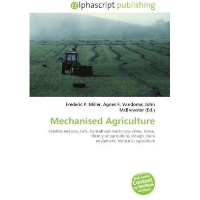 Mechanised Agriculture, Fachbücher von Agnes F. Vandome, Frederic P. Miller, John McBrewster