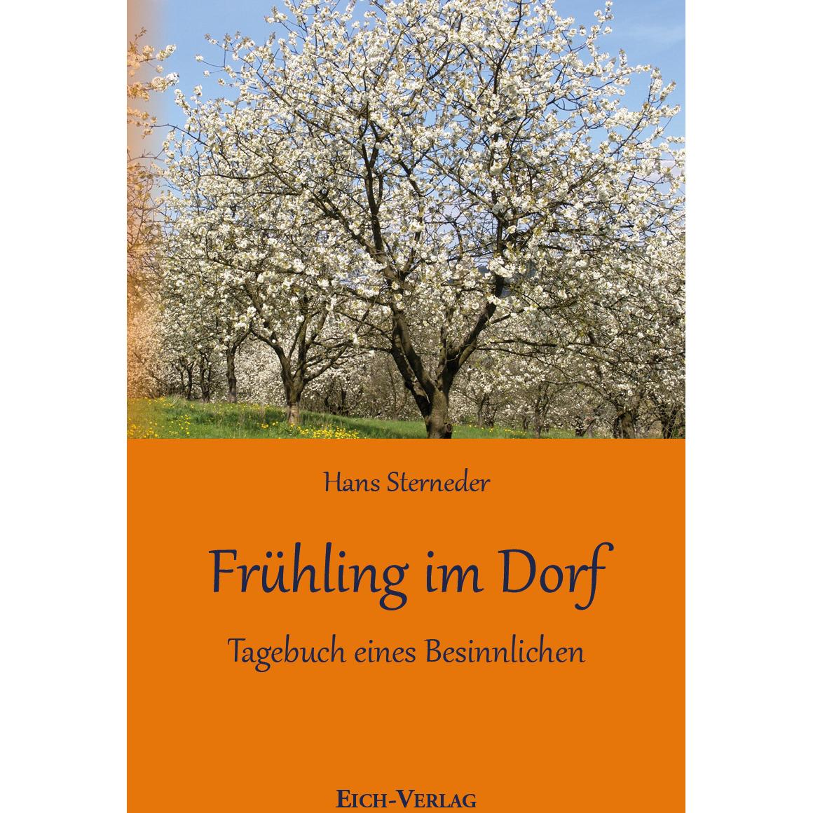 Frühling im Dorf, Belletristik von Hans Sterneder