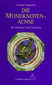 Produktbild Die Mondknotenachse (Deutsch, Howard Sasportas, Silvia Benz, 2021)
